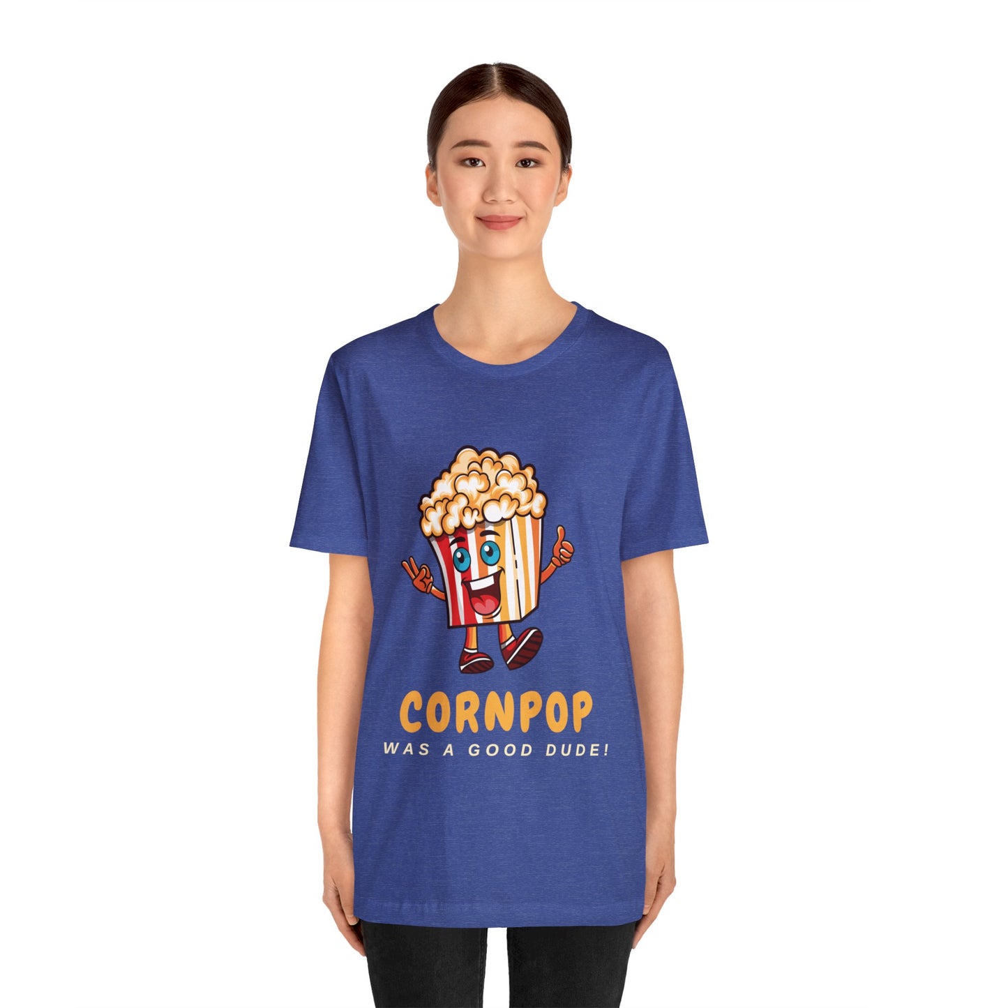 CORNPOP Was A Good Dude! Funny Political T-Shirt TRUMP BIDEN Election 2024