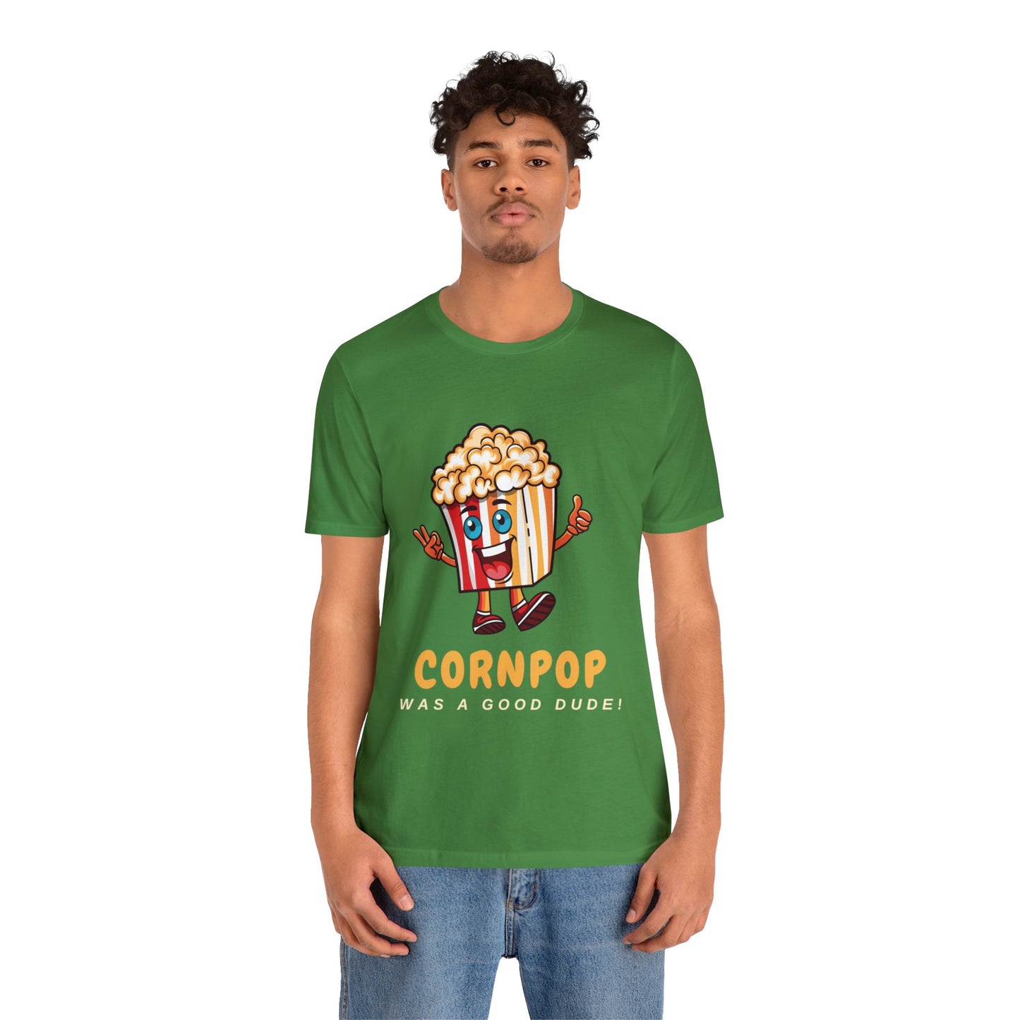 CORNPOP Was A Good Dude! Funny Political T-Shirt TRUMP BIDEN Election 2024