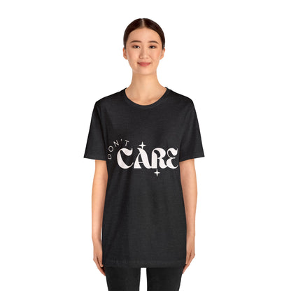 Don't Care Graphic T-Shirt Multiple Colors Available