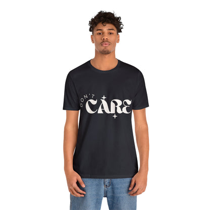 Don't Care Graphic T-Shirt Multiple Colors Available