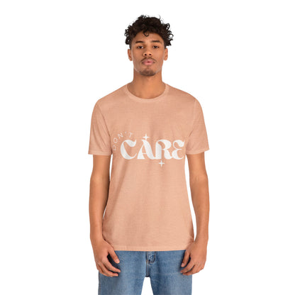 Don't Care Graphic T-Shirt Multiple Colors Available